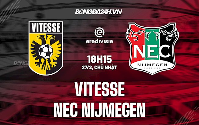 Nhận định Vitesse vs NEC Nijmegen 18h15 ngày 27/2 (VĐQG Hà Lan 2021/22)