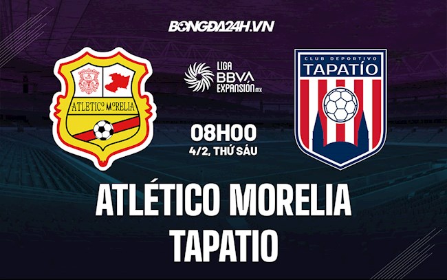 Nhận định soi kèo Atlético Morelia vs Tapatio Hạng 2 Mexico 2022