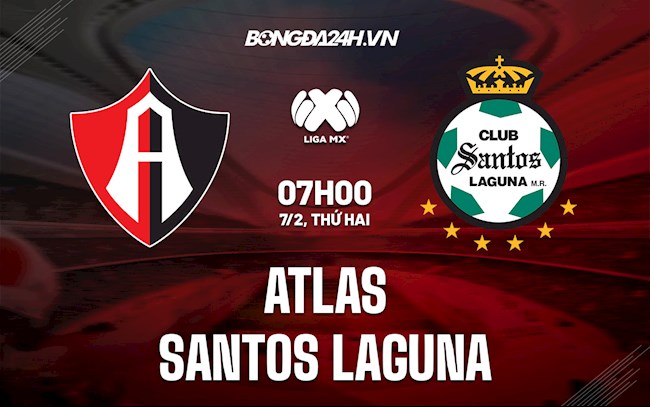 Soi kèo Atlas vs Santos Laguna VĐQG Mexico 2021/22 Soi kèo Atlas vs Santos Laguna VĐQG Mexico 2021/22
