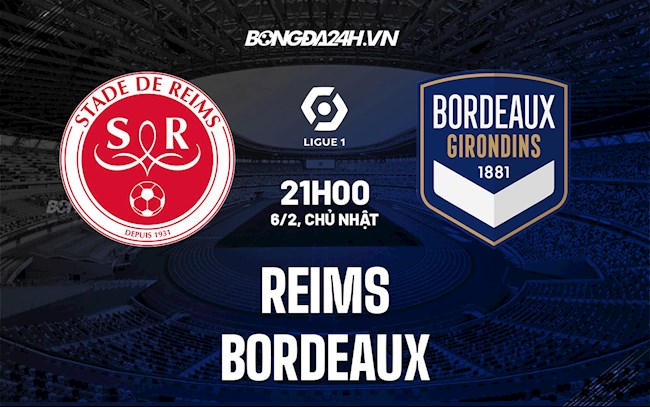 Soi kèo Reims vs Bordeaux VĐQG Pháp 2021/22 Soi kèo Reims vs Bordeaux VĐQG Pháp 2021/22