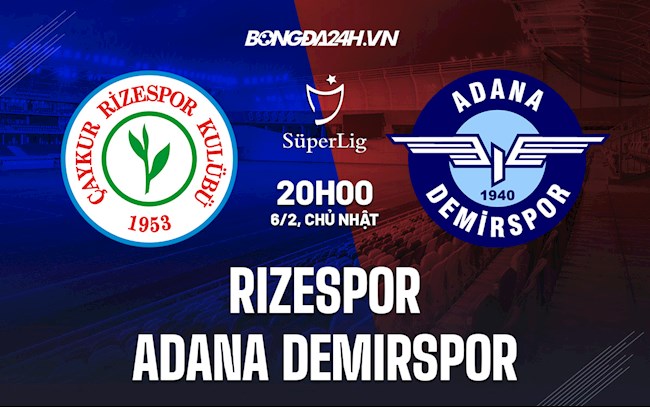 Nhận định Rizespor vs Adana Demirspor 20h00 ngày 6/2 (VĐQG Thổ Nhĩ Kỳ 2021/22)