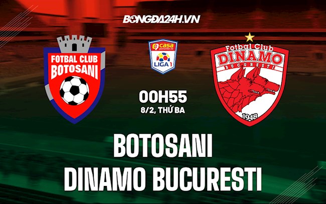 Soi kèo Botosani vs Dinamo Bucuresti VĐQG Romania 2021/22