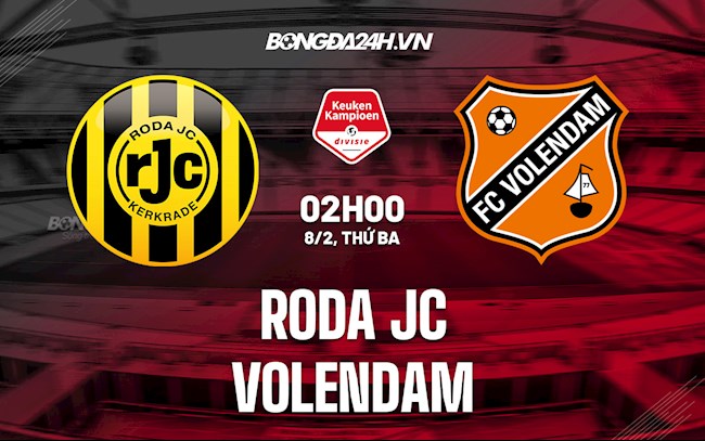Soi kèo Roda JC vs Volendam Hạng 2 Hà Lan 2021/22 Soi kèo Roda JC vs Volendam Hạng 2 Hà Lan 2021/22
