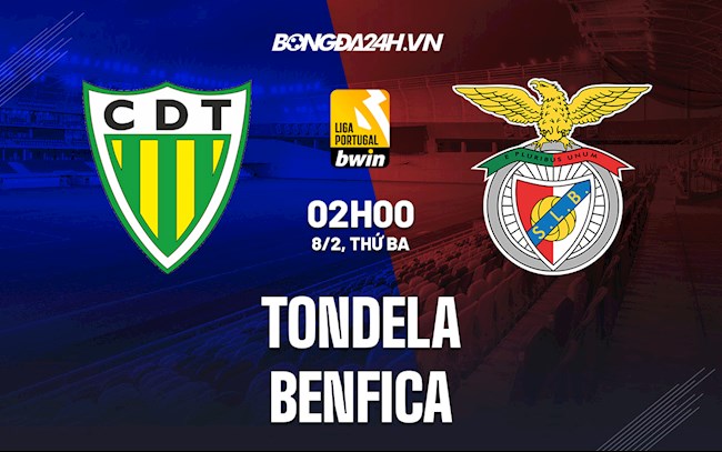 Nhận định,  Tondela vs Benfica 2h00 ngày 8/2 (VĐQG Bồ Đào Nha 2021/22)