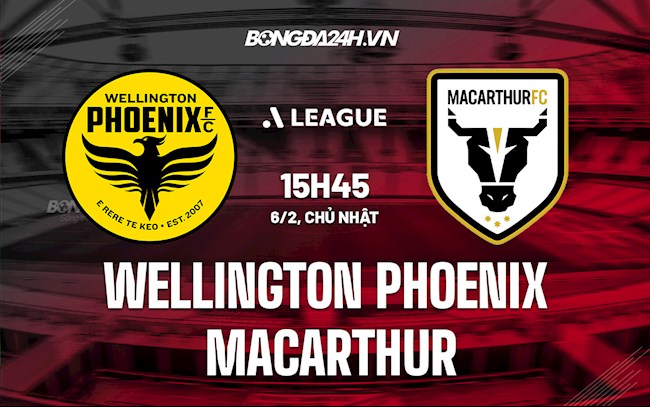 Nhận định Wellington Phoenix vs Macarthur 12h05 ngày 6/2 (VĐQG Australia 2021/22)