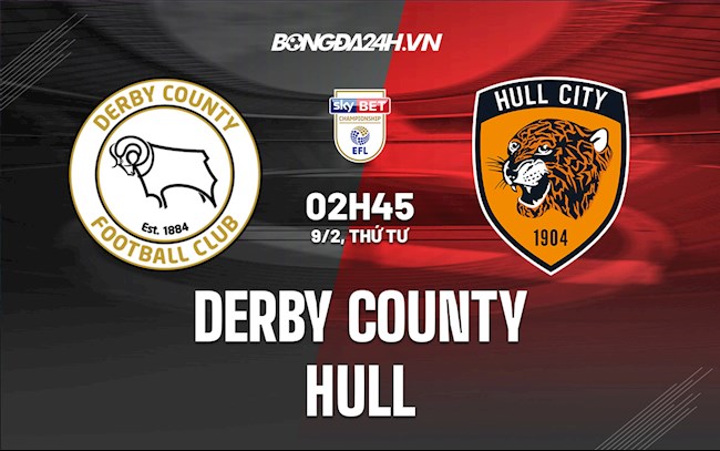 Nhận định Derby County vs Hull 2h45 ngày 9/2 (Hạng Nhất Anh 2021/22)