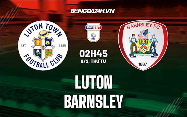Nhận định, dự đoán Luton vs Barnsley 2h45 ngày 9/2 (Hạng Nhất Anh 2021/22)