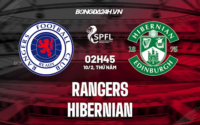 Nhận định, dự đoán Rangers vs Hibernian 2h45 ngày 10/2 (VĐQG Scotland 2021/22)