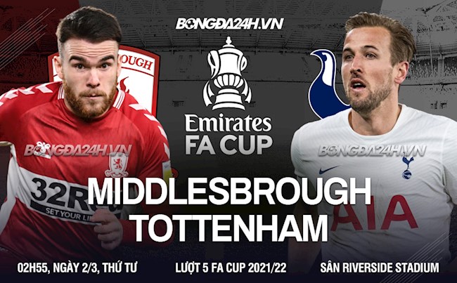 Sau MU, Tottenham là nạn nhân tiếp theo của siêu hiện tượng Middlesbrough tại FA Cup 2021/22