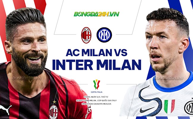 Nhận định bóng đá AC Milan vs Inter Milan 3h00 ngày 2/3 (Coppa Italia 2021/22)