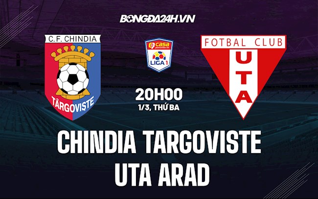 Nhận định Chindia Targoviste vs UTA Arad 20h00 ngày 1/3 (VĐQG Romania 2021/22)