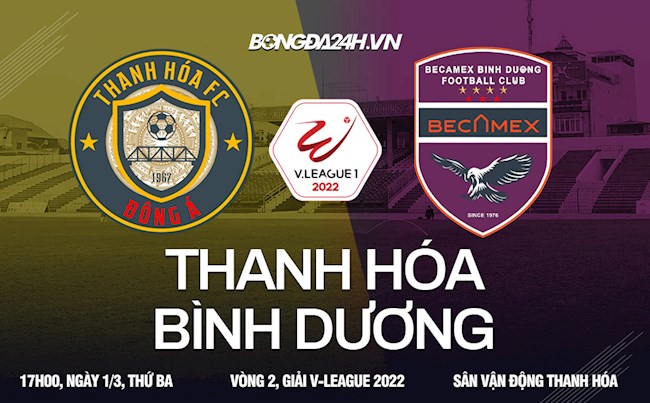 Nhận định bóng đá Thanh Hóa vs Bình Dương 17h00 ngày 1/3 (V-League 2022)
