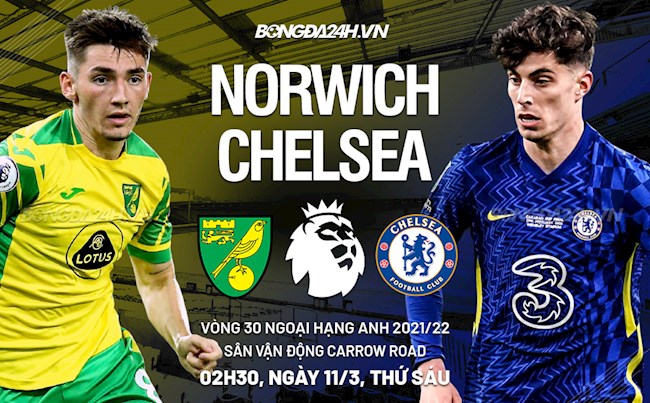 Nhận định Norwich vs Chelsea (2h30 ngày 11/3): Miếng mồi ngon