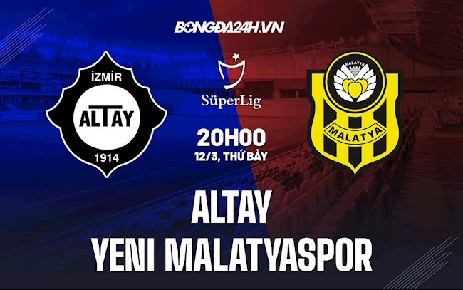 Soi kèo Altay vs Yeni Malatyaspor 20h00 VĐQG Thổ Nhĩ Kỳ 2021/22