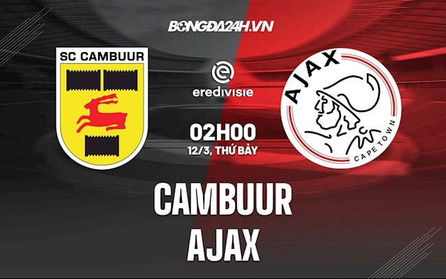 Nhận định,  Cambuur vs Ajax 2h00 ngày 12/3 (VĐQG Hà Lan 2021/22)