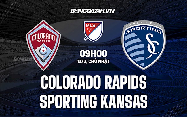 Nhận định Colorado Rapids vs Sporting Kansas 9h00 ngày 13/3 (Nhà Nghề Mỹ 2022)