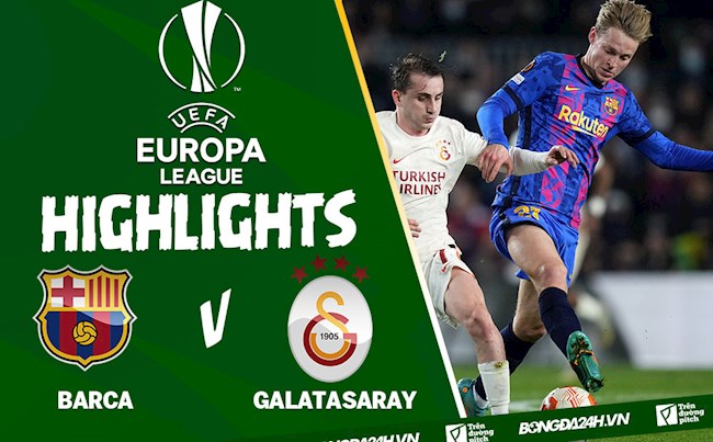 Video Barca vs Galatasaray kết quả Europa League 2022 hình ảnh