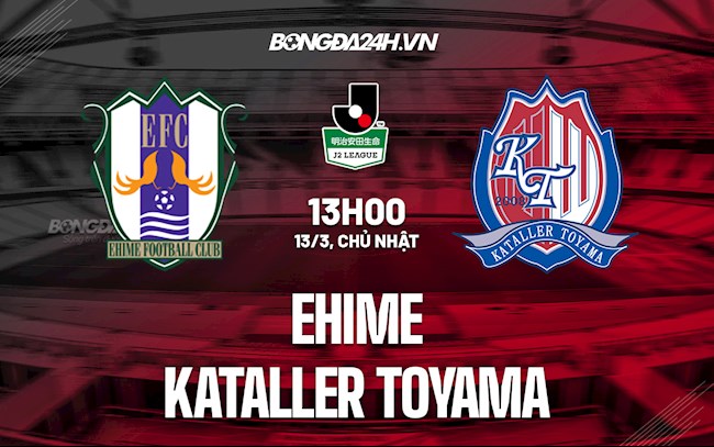 Soi kèo Ehime vs Kataller Toyama Hạng 3 Nhật Bản