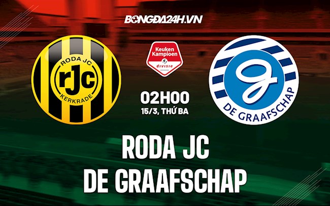 Soi kèo Roda JC vs De Graafschap Hạng 2 Hà Lan