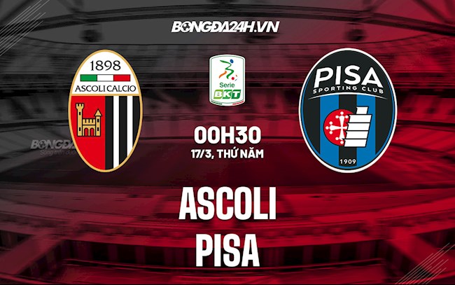 Nhận định,  Ascoli vs Pisa 0h30 ngày 17/3 (Hạng 2 Italia 2021/22)