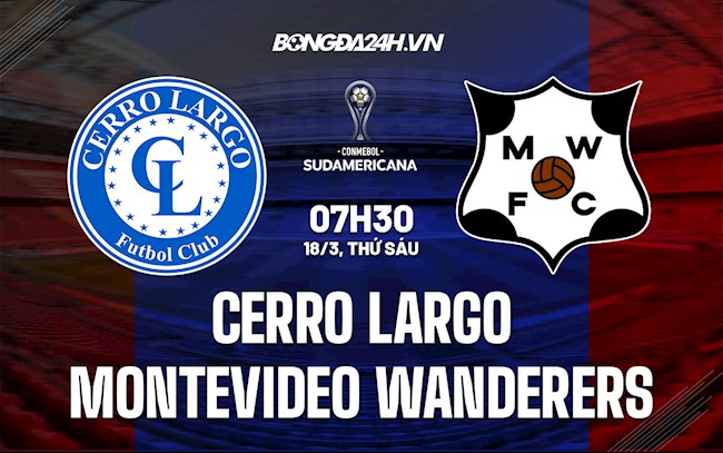 Soi kèo Cerro Largo vs Montevideo Wanderers Copa Sudamericana 2021/22