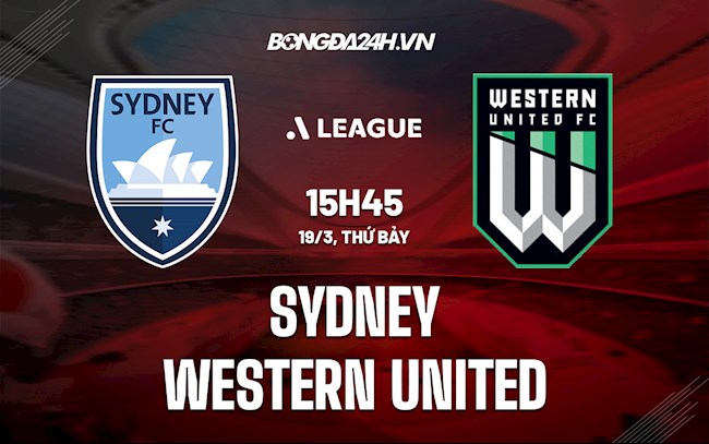 Nhận định bóng đá Sydney vs Western United 15h45 ngày 19/3 (VĐQG Australia 2021/22)