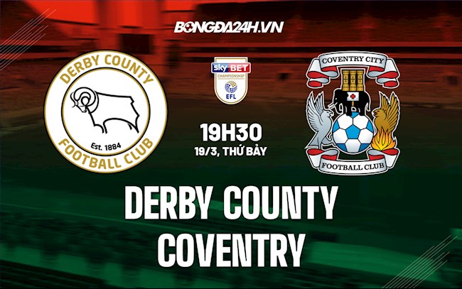 Soi kèo Derby County vs Coventry Hạng Nhất Anh 2021/22