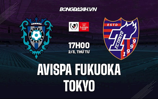 Soi kèo Avispa Fukuoka vs Tokyo Cúp Liên đoàn Nhật 2022