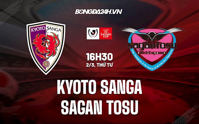 Soi kèo Kyoto Sanga vs Sagan Tosu Cúp Liên đoàn Nhật 2022