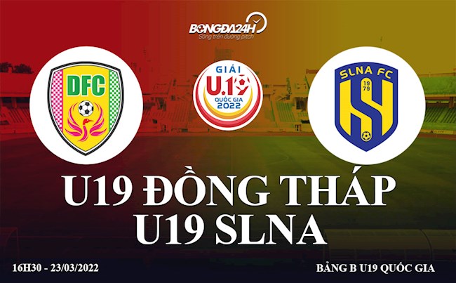 Trực tiếp bóng đá: Đồng Tháp vs SLNA 14h30 hôm nay 23/3 (U19 Quốc gia 2022)