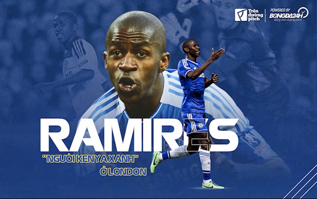 Ramires: “Người Kenya xanh” ở London