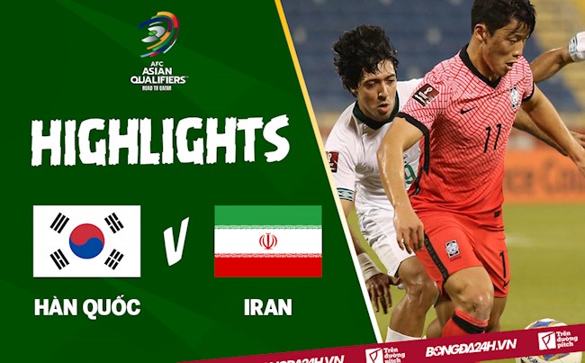 Video tổng hợp: Hàn Quốc 2-0 Iran (Vòng loại World Cup 2022)