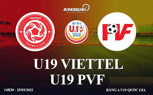 Trực tiếp bóng đá: Viettel vs PVF Hưng Yên 14h30 ngày 25/3 (U19 Quốc gia 2022)