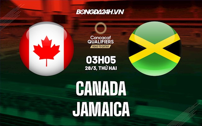 Nhận định Canada vs Jamaica 3h05 ngày 28/3 (Vòng loại World Cup 2022)