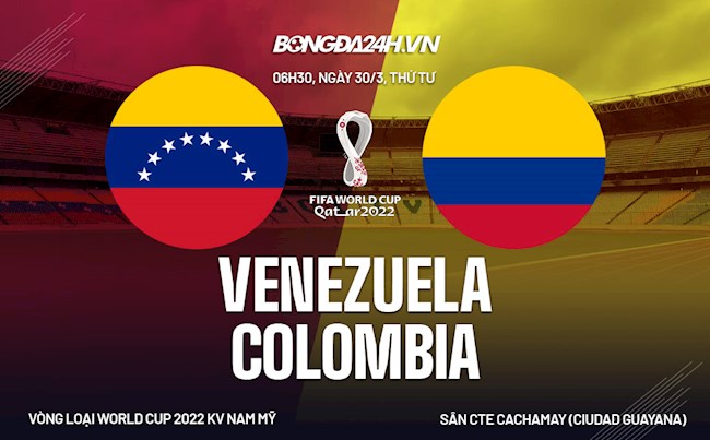 Nhận định Venezuela vs Colombia 6h30 ngày 30/3 (Vòng loại World Cup 2022)