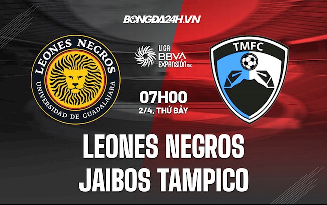 Nhận định Leones Negros vs Jaibos Tampico 7h00 ngày 2/4 (Hạng 2 Mexico 2021/22)