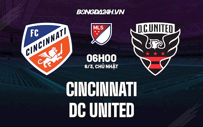 Nhận định bóng đá Cincinnati vs DC United 6h00 ngày 6/3 (Nhà nghề Mỹ 2022)