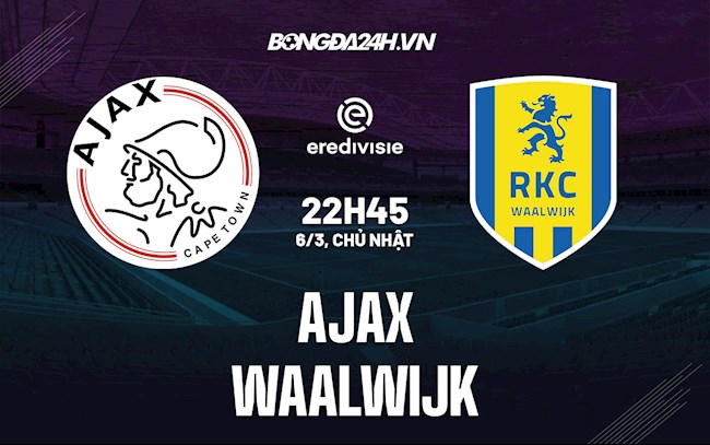 Soi kèo Ajax vs Waalwijk VĐQG Hà Lan 2021/22