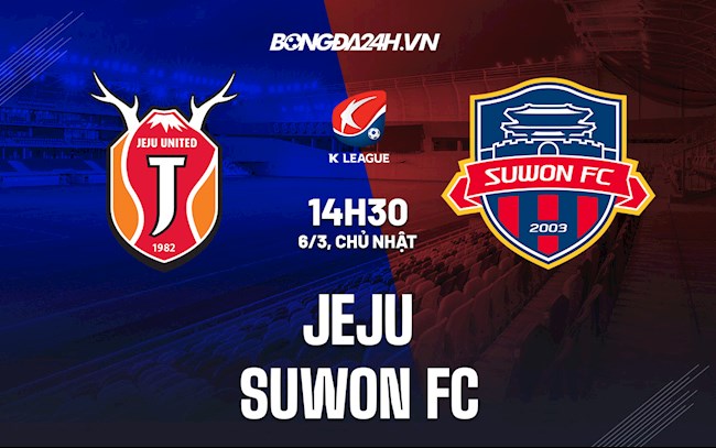 Nhận định bóng đá Jeju vs Suwon FC 14h30 ngày 6/3 (VĐQG Hàn Quốc 2021/22)