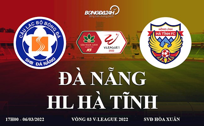 Link xem trực tiếp Đà Nẵng vs Hà Tĩnh bóng đá V-League 2022 ở đâu ? trực tiếp bóng đá hagl vs đà nẵng