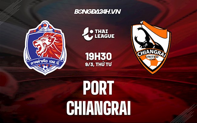 Soi kèo Port vs Chiangrai VĐQG Thái Lan 2021/22