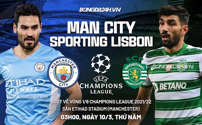 Nhận định Man City vs Sporting Lisbon (03h00 ngày 10/3): Dạo chơi ở Etihad