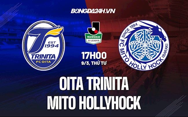 Nhận định Oita Trinita vs Mito Hollyhock 17h00 ngày 9/3 (Hạng 2 Nhật 2022)