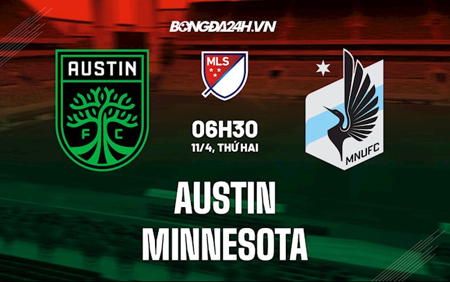 Nhận định bóng đá Austin vs Minnesota 6h30 ngày 11/4 (Nhà Nghề Mỹ 2022)