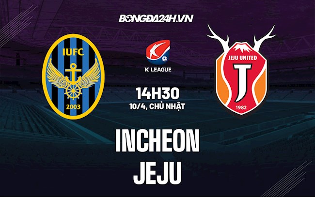 Nhận định bóng đá Incheon vs Jeju 14h30 ngày 10/4 (VĐQG Hàn Quốc 2022)