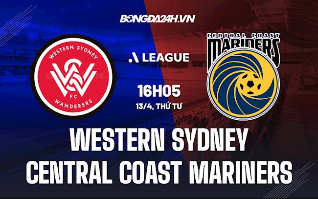 Nhận định Western Sydney vs Central Coast Mariners 16h05 ngày 13/4 (VĐQG Australia 2021/22)