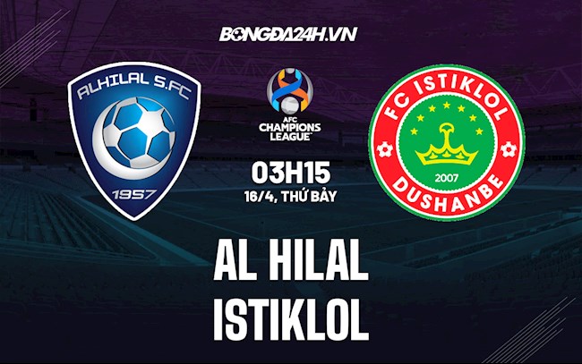 Nhận định,  Al Hilal vs Istiklol 3h15 ngày 16/4 (AFC Champions League 2022)