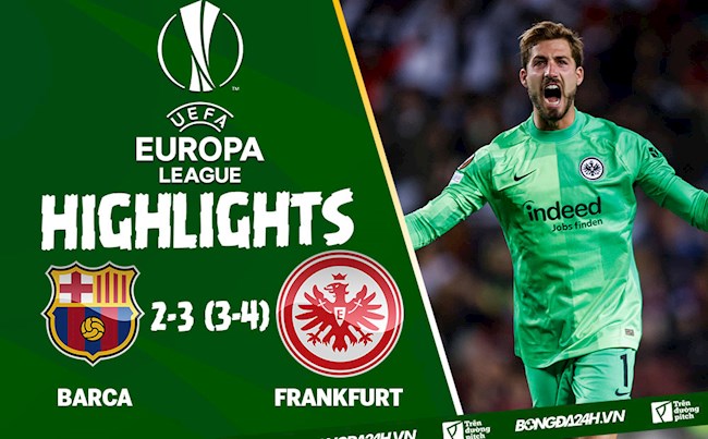 Video Barca vs Frankfurt kết quả Europa League 2022 hình ảnh Video Barca vs Frankfurt kết quả Europa League 2022 hình ảnh