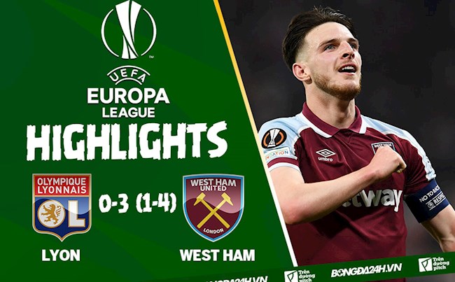 Video Lyon vs West Ham kết quả Europa League 2022 hình ảnh Video Lyon vs West Ham kết quả Europa League 2022 hình ảnh