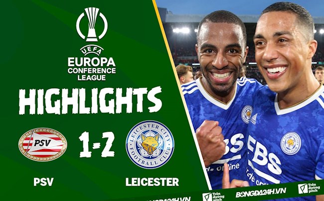 Video PSV vs Leicester kết quả Europa Conference League 2022 hình ảnh Video PSV vs Leicester kết quả Europa Conference League 2022 hình ảnh